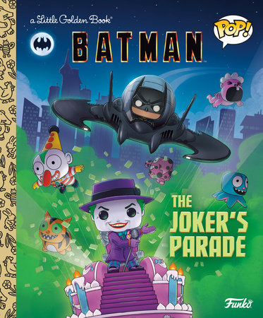 A Little Golden Book: Funko DC Batman Joker's Parade May 2024