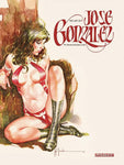 The Art of Jose Gonzalez July 2024 Hard Cover Graphic Novel Book