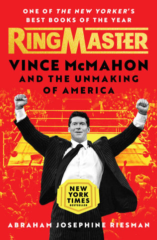 Ringmaster: Vince McMahon and the Unmaking of America Paperback Book