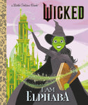 A Little Golden Book: I Am Elphaba Wicked 2025