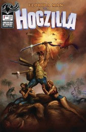 Florida Man vs. Hogzilla Issue #1 July 2024 Variant Cover B Comic Book