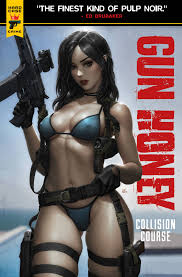Gun Honey: Collision Course Issue #2 July 2024 FOIL Cover Comic Book