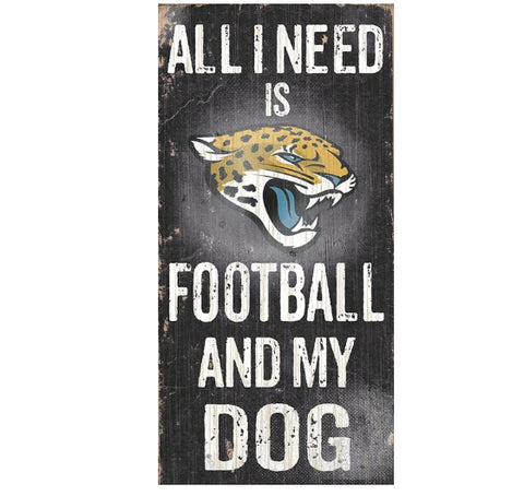 Jaguars 6x12 Wood Sign All I Need is My Dog
