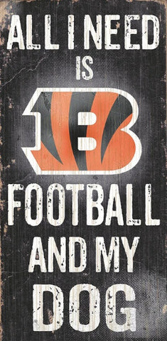 Bengals 6x12 Wood Sign All I Need is My Dog