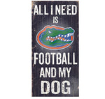 Gators 6x12 Wood Sign All I Need is My Dog