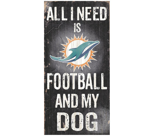 Dolphins 6x12 Wood Sign All I Need is My Dog