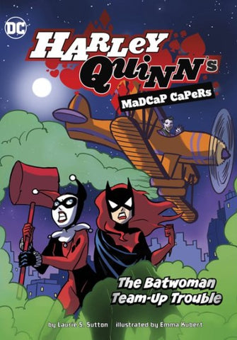 Harley Quinn's MaDCap CaPeRs! The Batwoman Team-Up Trouble Book