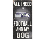 Seahawks 6x12 Wood Sign All I Need is My Dog