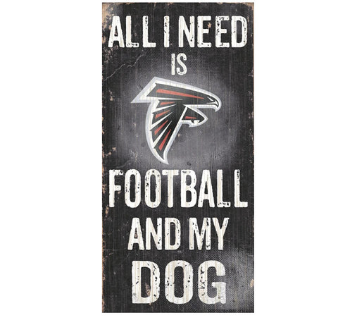 Falcons 6x12 Wood Sign All I Need is My Dog
