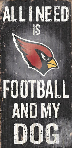 Cardinals 6x12 Wood Sign All I Need is My Dog NFL