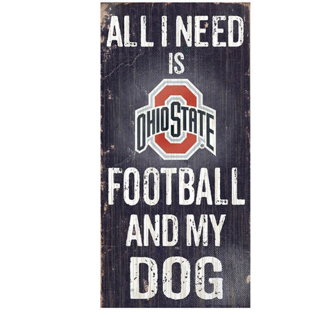 Ohio St 6x12 Wood Sign All I Need is My Dog