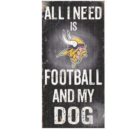 Vikings 6x12 Wood Sign All I Need is My Dog